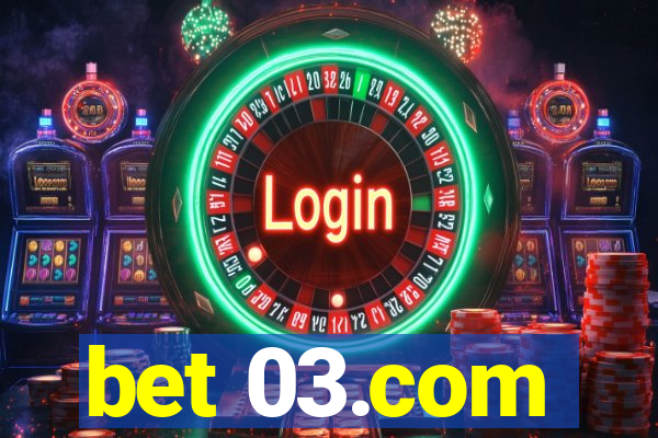 bet 03.com